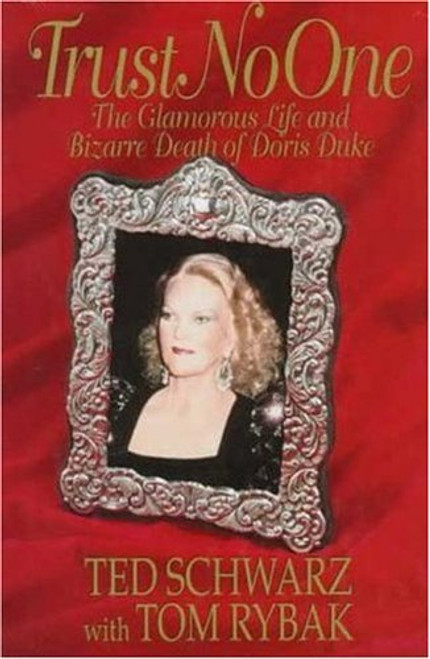 Trust No One : The Glamorous Life and Bizarre Death of Doris Duke