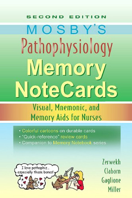 Mosby's Pathophysiology Memory NoteCards: Visual, Mnemonic, and Memory Aids for Nurses, 2e