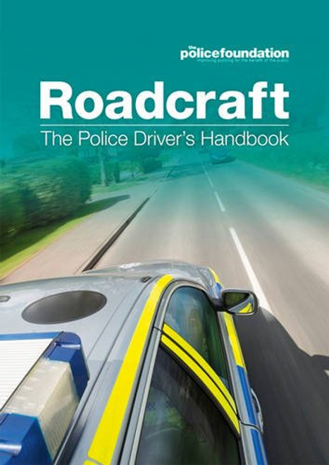 Roadcraft: The Police Driver's Handbook