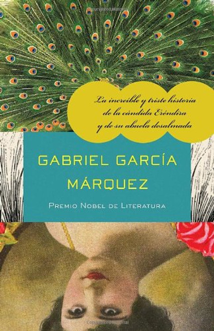 La increble y triste historia de la cndida Erndira y de su abuela desalmada (Spanish Edition)