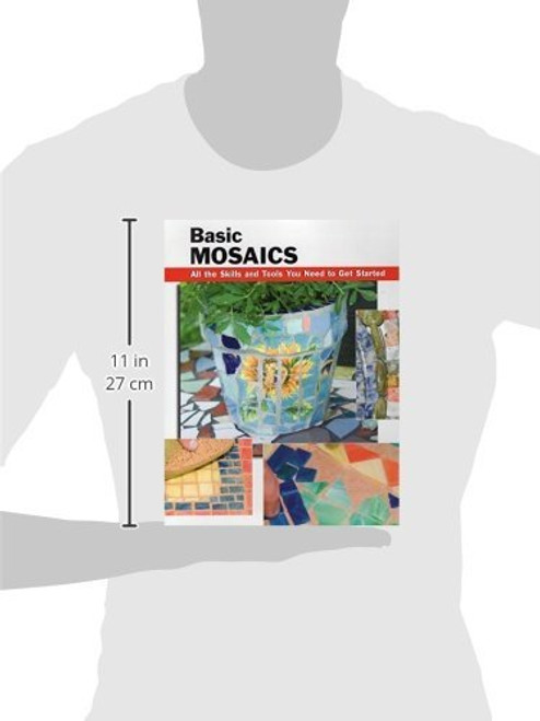 Basic Mosaics: All the Skills and Tools You Need to Get Started (How To Basics)