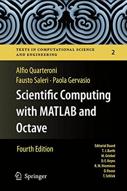 Scientific Computing with MATLAB and Octave (Texts in Computational Science and Engineering)