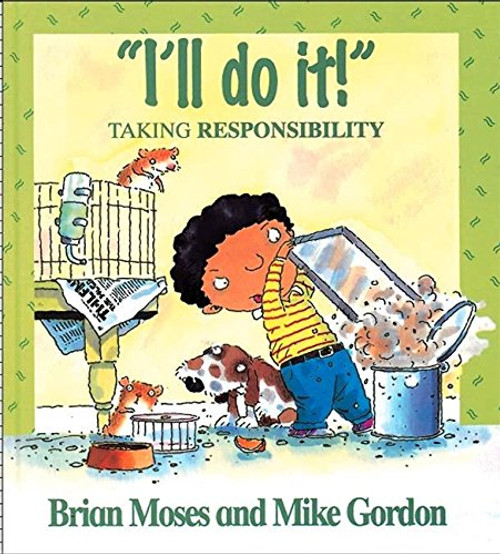 I'll Do It! - Taking Responsibility