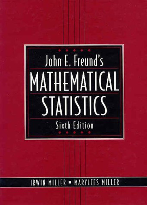 John E. Freund's Mathematical Statistics (6th Edition)