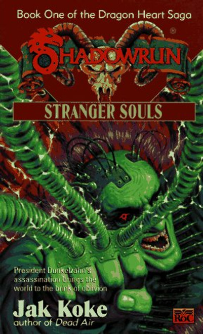 Shadowrun 26: Stranger Souls (The Dragon Heart Saga -- Book One)