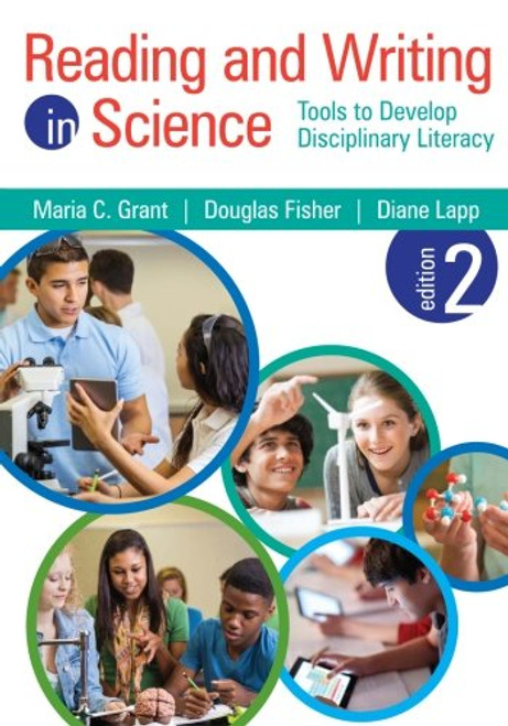 Reading and Writing in Science: Tools to Develop Disciplinary Literacy (Volume 2)