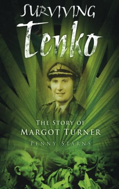 Surviving Tenko: The Story of Margot Turner