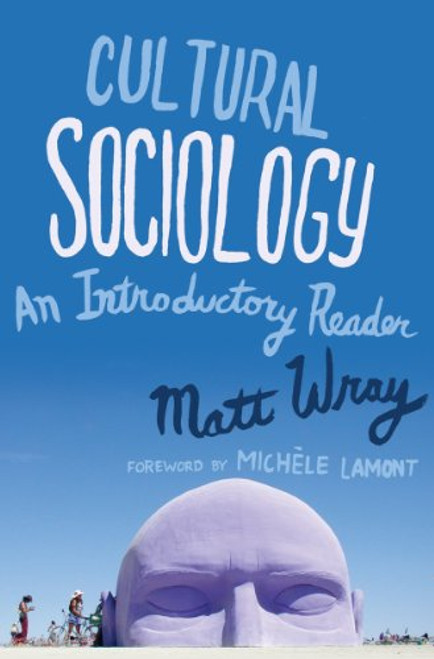 Cultural Sociology: An Introductory Reader