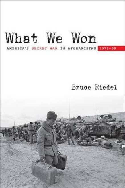 What We Won: America's Secret War in Afghanistan, 197989