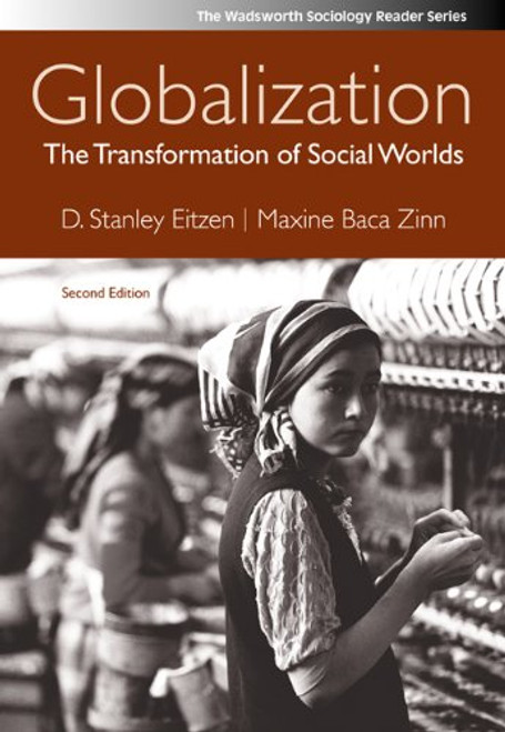 Globalization: The Transformation of Social Worlds (The Wadsworth Sociology Reader Series)