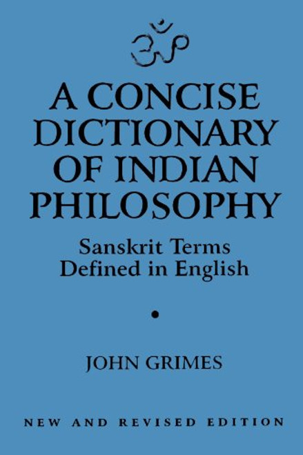 A Concise Dictionary of Indian Philosophy: Sanskrit Terms Defined in English