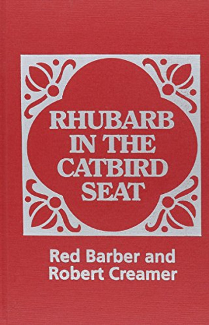 Rhubarb in the Catbird Seat