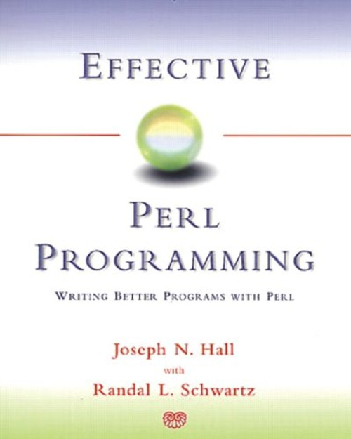 Effective Perl Programming: Writing Better Programs with Perl
