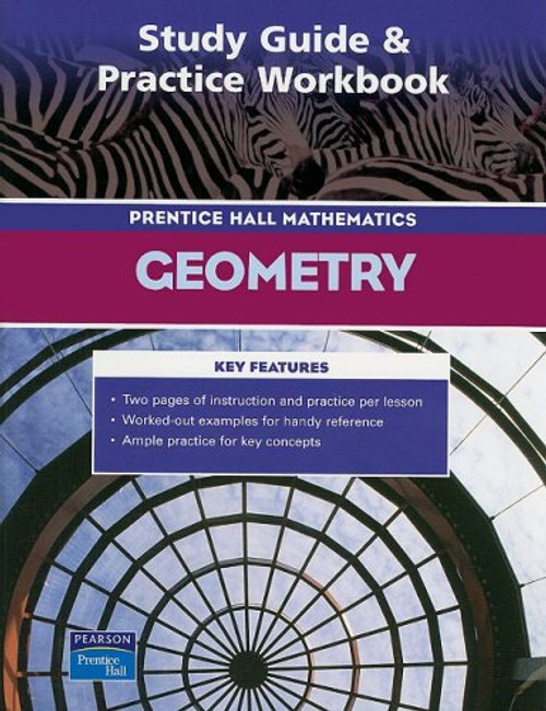 PRENTICE HALL MATH GEOMETRY STUDY GUIDE AND PRACTICE WORKBOOK 2004C