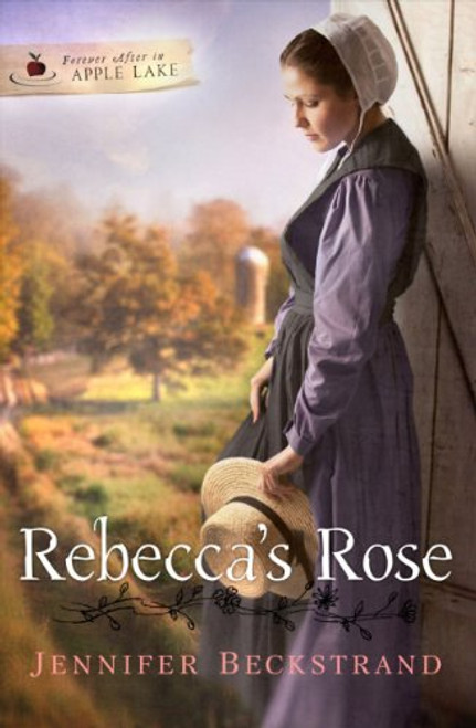 Rebecca's Rose (Forever After in Apple Lake)