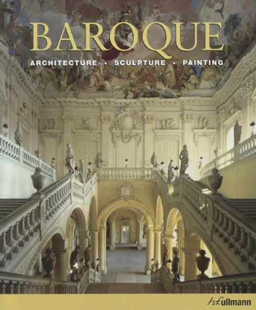 Baroque: Architecture, Sculpture, Painting