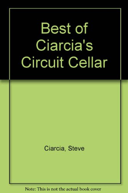The Best of Ciarcia's Circuit Cellar