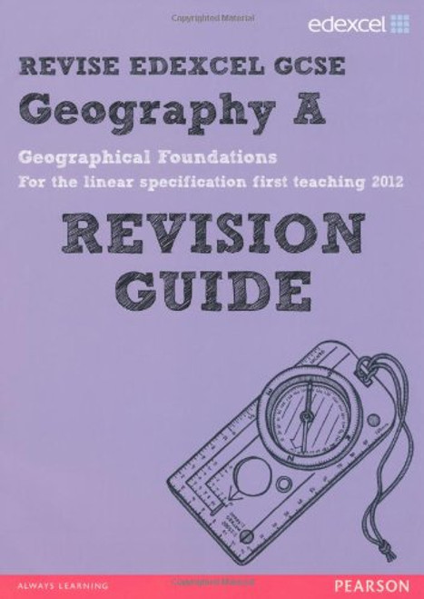 REVISE EDEXCEL: Edexcel GCSE Geography A Geographical Foundations Revision Guide (REVISE Edexcel GCSE Geog 09)