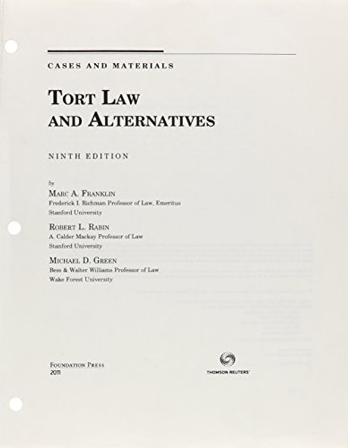 Tort Law and Alternatives (University Casebook Series)