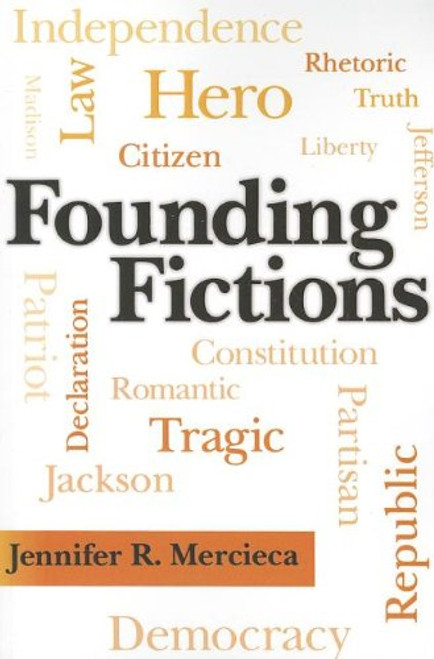 Founding Fictions (Albma Rhetoric Cult & Soc Crit)