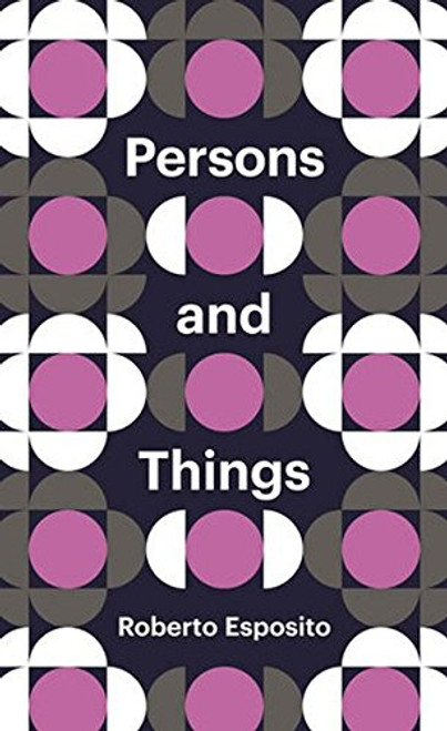 Persons and Things: From the Body's Point of View (Theory Redux)