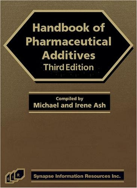 Handbook of Pharmaceutical Additives, Third Edition