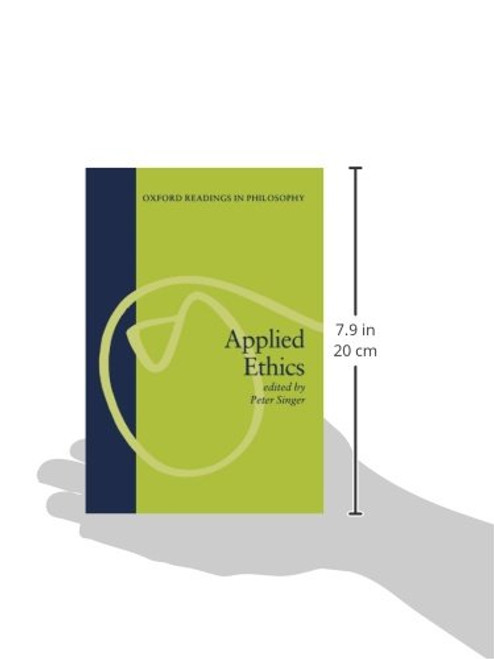 Applied Ethics (Oxford Readings in Philosophy)