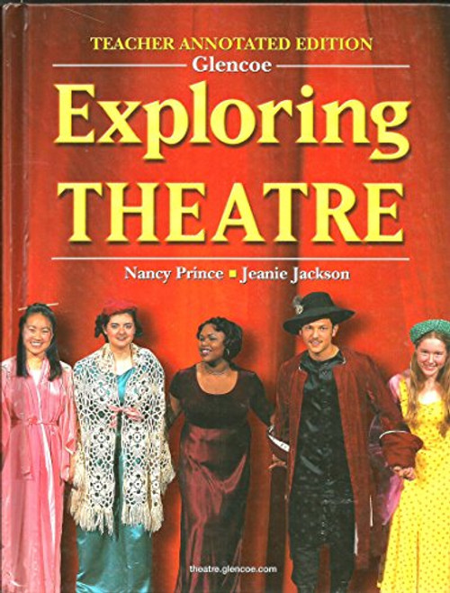 Exploring Theatre: Teacher's Editon 2005