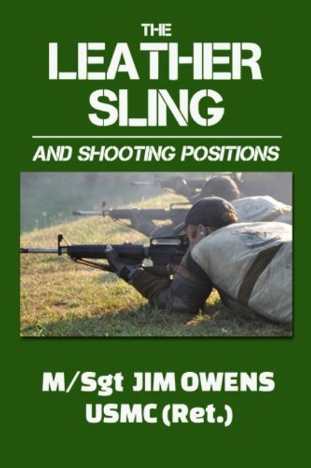 The Leather Sling and Shooting Positions