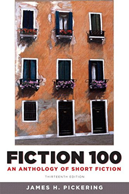 Fiction 100: An Anthology of Short Fiction Plus MyLab Literature -- Access Card Package (13th Edition)