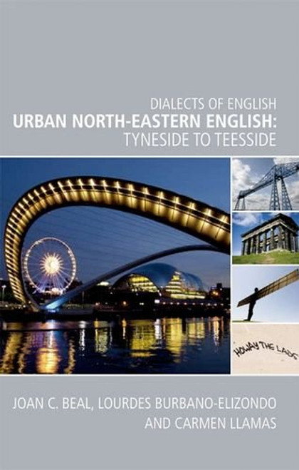 Urban North-Eastern English: Tyneside to Teesside (Dialects of English EUP)