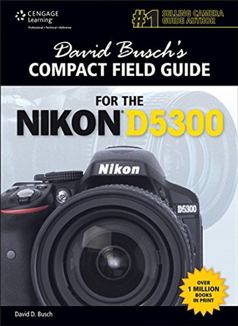 David Buschs Compact Field Guide for the Nikon D5300 (David Busch's Compact Field Guides)