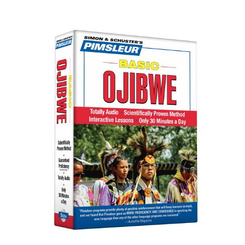 Pimsleur Ojibwe Basic Course - Level 1 Lessons 1-10 CD: Learn to Speak and Understand Ojibwe with Pimsleur Language Programs