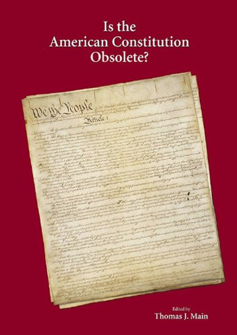 Is the American Constitution Obsolete? (Constitutional Law)