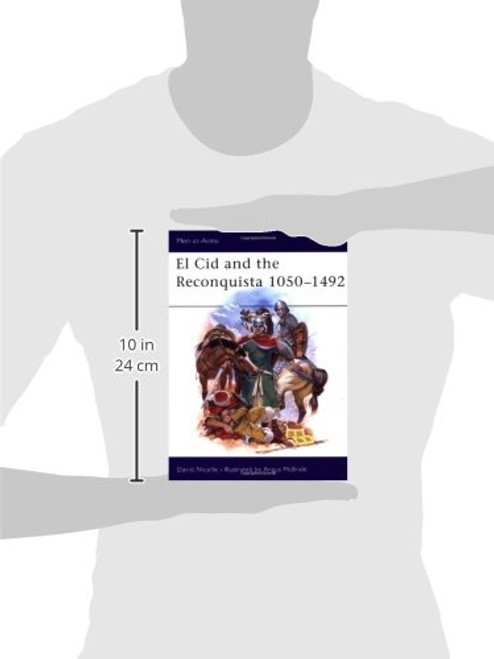 El Cid and the Reconquista 1050-1492 (Men-At-Arms, No 200)