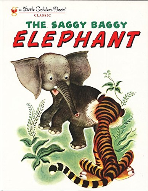 The Saggy Baggy Elephant (Little Golden Book)