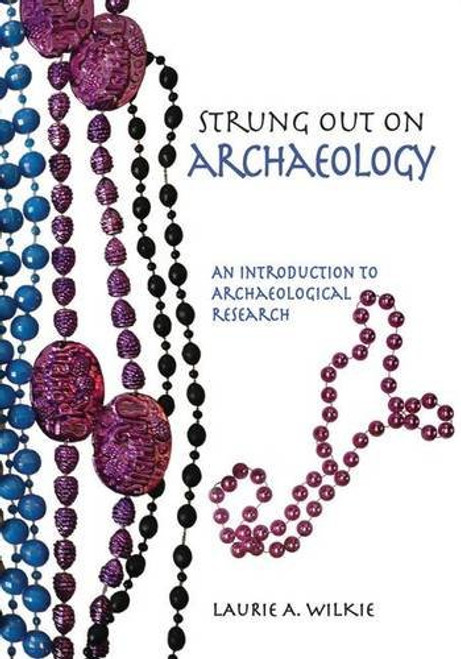 Strung Out on Archaeology: An Introduction to Archaeological Research