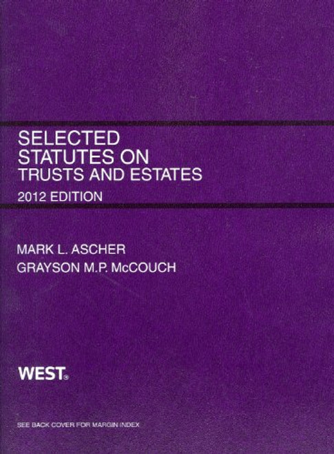 Ascher and McCouch's Selected Statutes on Trusts and Estates, 2012