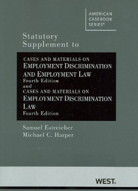 Statutory Supplement to Cases and Materials on Employment Discrimination and Employment Law (American Casebook Series)