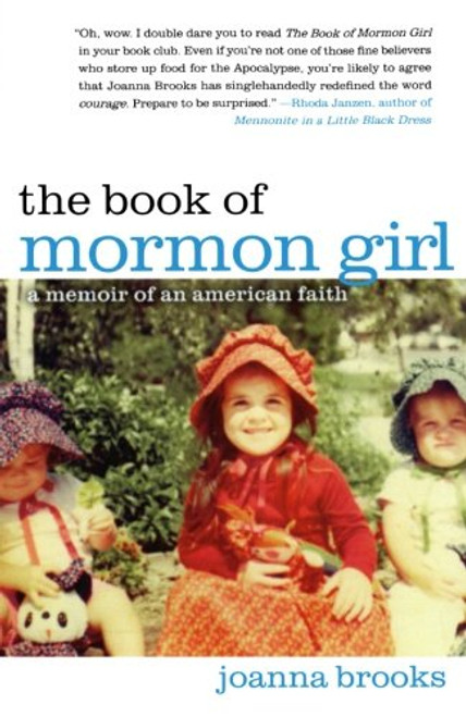 The Book of Mormon Girl: A Memoir of an American Faith