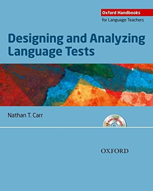 Designing and Analyzing Language Tests (Oxford Handbooks for Language Teachers)