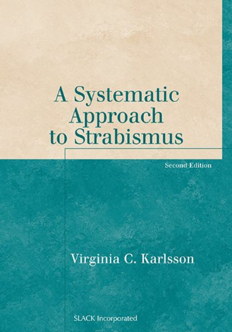A Systematic Approach to Strabismus (Basic Bookshelf for Eye Care Professionals)