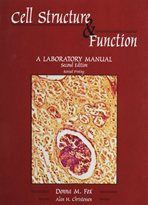 CELL STRUCTURE AND FUNCTION: A LABORATORY MANUAL