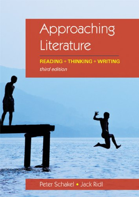 Approaching Literature: Reading + Thinking + Writing