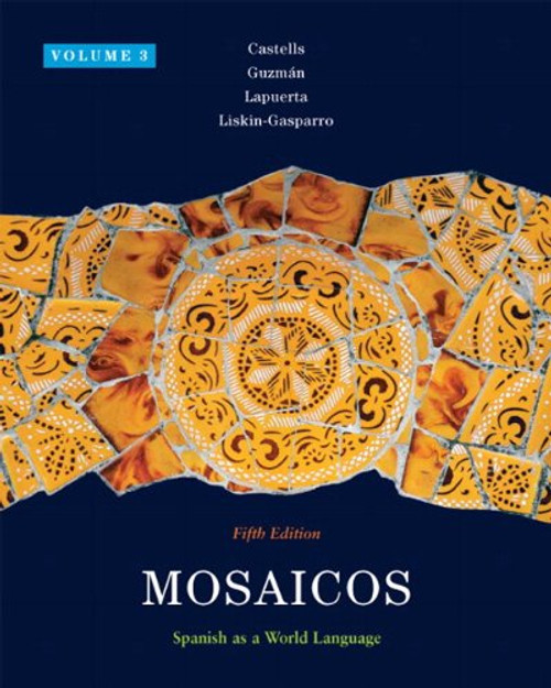 Mosaicos, Volume 3 Plus MySpanishLab with eText (one semester) -- Access Card Package (5th Edition)