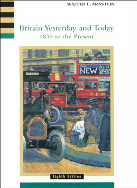 Britain Yesterday and Today: 1830 to the Present , 8th Edition (A History of England)