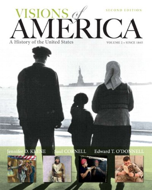 Visions of AMerica: A History of the United States, Volume 2, Black and White Plus NEW MyHistoryLab with Pearson eText -- Access Card Package (2nd Edition)