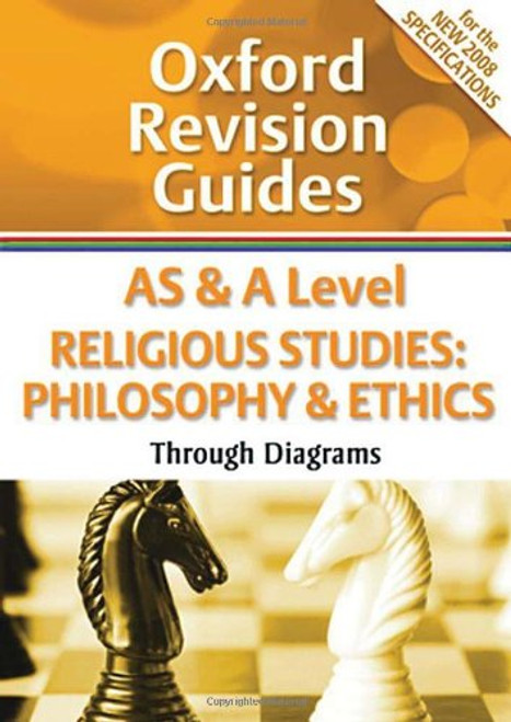 As and a Level Religious Studies: Philosophy and Ethics Through Diagrams (Oxford Revision Guides)