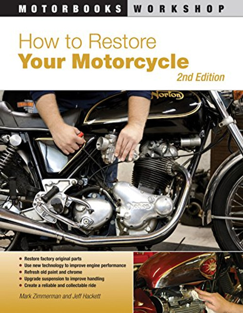 How to Restore Your Motorcycle: Second Edition (Motorbooks Workshop)