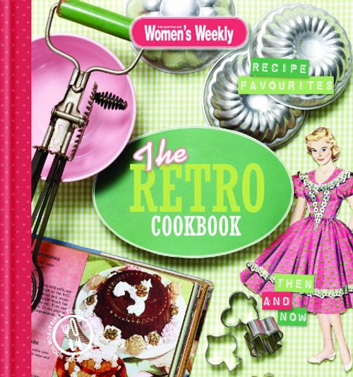 The Retro Cookbook (The Australian Women's Weekly)